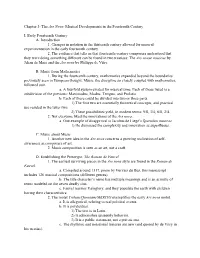 Chapter 3: the Ars Nova: Musical Developments in the Fourteenth Century I. Early Fourteenth Century A. Introduction 1. Changes I