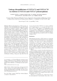 Linkage Disequilibrium of UGT1A1*6 and UGT1A1*28 in Relation to UGT1A6 and UGT1A7 Polymorphisms