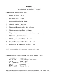 Questions These Questions Are in a Specific Order. 1. What Is Scrabble