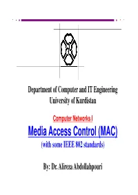 Media Access Control (MAC) (With Some IEEE 802 Standards)