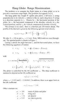 Hang Glider: Range Maximization the Problem Is to Compute the ﬂight Inputs to a Hang Glider So As to Provide a Maximum Range ﬂight