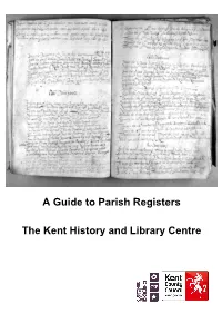 A Guide to Parish Registers the Kent History and Library Centre