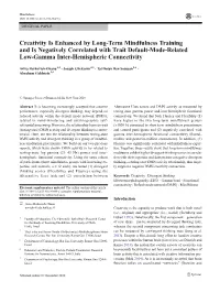 Creativity Is Enhanced by Long-Term Mindfulness Training and Is Negatively Correlated with Trait Default-Mode-Related Low-Gamma Inter-Hemispheric Connectivity