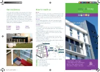 Our Residences How to Reach Us TURRO Turro Is Part of the Camplus Living Network, Which Means by Car Hospitality and Functionality at a Good Quality-Price Ratio