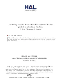 Clustering Proteins from Interaction Networks for the Prediction of Cellular Functions C