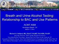 Breath and Urine Alcohol Testing: Relationship to BAC and Use Patterns