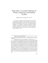 Deep Fakes: a Looming Challenge for Privacy, Democracy, and National Security
