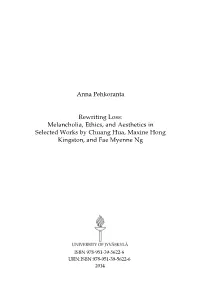 Melancholia, Ethics, and Aesthetics in Selected Works by Chuang Hua, Maxine Hong Kingston, and Fae Myenne Ng