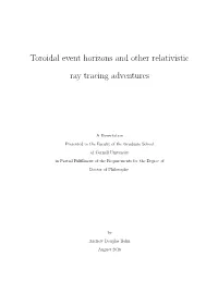Toroidal Event Horizons and Other Relativistic Ray Tracing Adventures