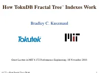 6.172 Lecture 19 : Cache-Oblivious B-Tree (Tokudb)