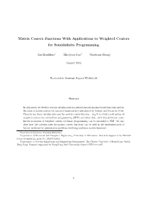 Matrix Convex Functions with Applications to Weighted Centers for Semideﬁnite Programming