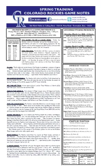 SPRING TRAINING COLORADO ROCKIES GAME NOTES Twitter.Com/Rockies Facebook.Com/Rockies Twitter.Com/Rockiespr Twitter.Com/Losrockies