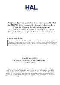 Polyphase Tectonic Evolution of Fore-Arc Basin Related to STEP Fault As Revealed by Seismic Reflection Data from the Alboran Sea (W-Mediterranean) E