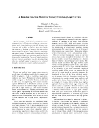 A Transfer Function Model for Ternary Switching Logic Circuits