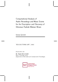Computational Analysis of Audio Recordings and Music Scores for the Description and Discovery of Ottoman-Turkish Makam Music