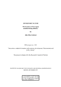 SNF REPORT NO 35/05 the Location of Norwegian Manufacturing