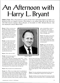 Harry L, Bryant Editor's Note: This Is the Fourth in a Series of Interviews with Major Figures in Audio Con- Ducted by the Los Angeles Section