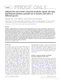 Adiponectin and Resistin: Potential Metabolic Signals Affecting Hypothalamo-Pituitary Gonadal Axis in Females and Males of Different Species