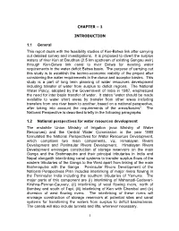 CHAPTER – 1 INTRODUCTION 1.1 General This Report Deals with the Feasibility Studies of Ken-Betwa Link After Carrying out Detai