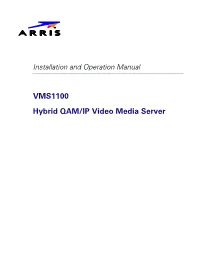 VMS1100 Hybrid QAM/IP Video Media Server