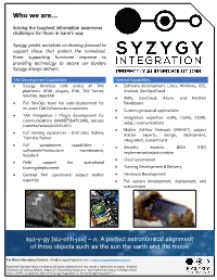 Who We Are… Syz-Y-Gy [Siz-Ehh-Jee] – N. a Perfect Astronomical Alignment of Three Objects Such As the Sun the Earth And