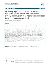 Lobelia Inflata: Time-Constrained Primary Reproduction Does Not Result in Increased Deferral of Reproductive Effort Patrick William Hughes* and Andrew M Simons