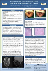 Congenital Epulis: Unusual Etiology of Airway Obstruction and Feeding Failure in a Newborn Shilpa Vishwanath, MD,MS1; H