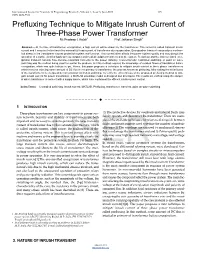 Prefluxing Technique to Mitigate Inrush Current of Three-Phase Power Transformer Mr.Pradeep J.Kotak1 Prof.Jaikaran Singh2