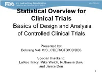 Statistical Overview for Clinical Trials Basics of Design and Analysis of Controlled Clinical Trials