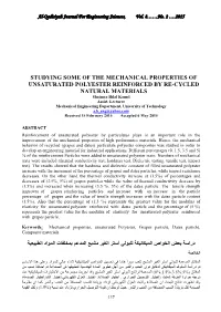STUDYING SOME of the MECHANICAL PROPERTIES of UNSATURATED POLYESTER REINFORCED by RE-CYCLED NATURAL MATERIALS Shaimaa Hilal Kamel Assist