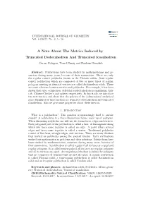 A Note About the Metrics Induced by Truncated Dodecahedron and Truncated Icosahedron