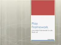 Play Framework One Web Framework to Rule Them All