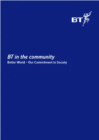 BT in the Community Better World – Our Commitment to Society Better World – Our Commitment to Society/Community