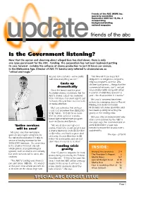 Is the Government Listening? Now That the Uproar and Shouting About Alleged Bias Has Died Down, There Is Only One Issue Paramount for the ABC - Funding