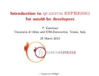 Introduction to Quantum ESPRESSO for Would-Be Developers