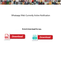 Whatsapp Web Currently Active Notification
