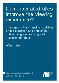 Can Integrated Titles Improve the Viewing Experience?
