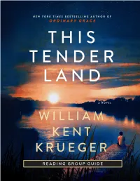READING GROUP GUIDE This Reading Group Guide Forthis Tender Land Includes an Introduction, Discussion Questions, and Ideas for Enhancing Your Book Club