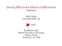 Running BSD-Licensed Software on BSD-Licensed Hardware