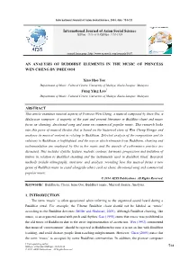 AN ANALYSIS of BUDDHIST ELEMENTS in the MUSIC of PRINCESS WEN CHENG by IMEE OOI Xiao Hao Tee Fung Ying Loo ABSTRACT 1. INTRODUCT