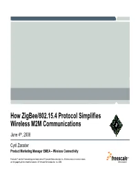 How Zigbee/802.15.4 Protocol Simplifies Wireless M2M Communications June 4Th, 2008