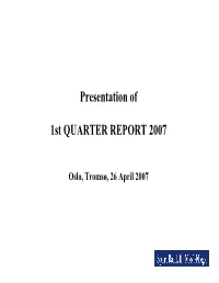 Presentation of 1St QUARTER REPORT 2007