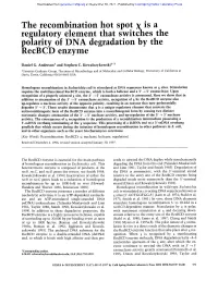 The Recombination Hot Spot X Is a Regulatory Element That Switches the Polarity of DNA Degradation by the Recbcd Enzyme