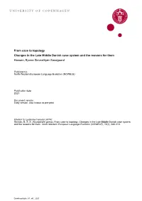From Case to Topology Changes in the Late Middle Danish Case System and the Reasons for Them Hansen, Bjarne Simmelkjær Sandgaard