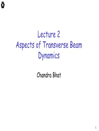 Lecture 2 Aspects of Transverse Beam Dynamics