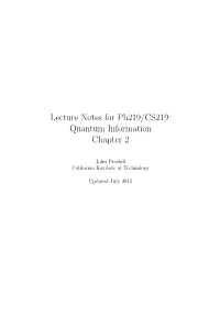 Lecture Notes for Ph219/CS219: Quantum Information Chapter 2