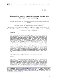 Brain and the Music: a Window to the Comprehension of the Interactive Brain Functioning