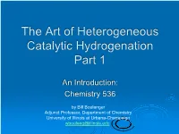 The Art of Heterogeneous Catalytic Hydrogenation Part 1