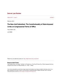 The New Anti-Federalism: the Constitutionality of State-Imposed Limits on Congressional Terms of Office