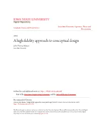 A High-Fidelity Approach to Conceptual Design John Thomas Watson Iowa State University